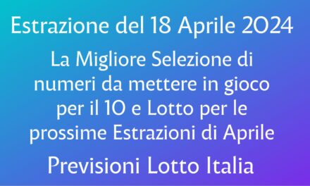 Estrazione del 18 Aprile 2024