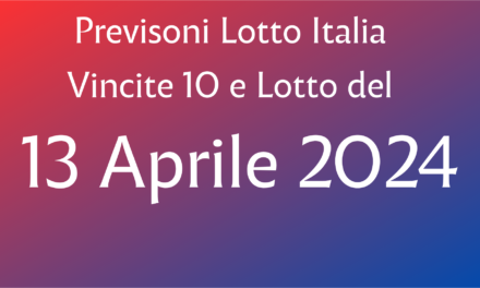 Vincita 10 e lotto del 13 Aprile 2024 – Lombardia – Monza