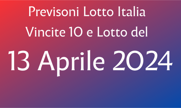 Vincita 10 e lotto del 13 Aprile 2024 – Lombardia – Monza